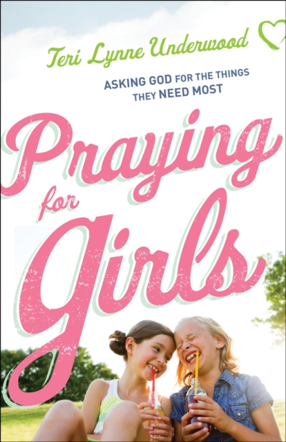 Praying for Girls - Teri Lynne Underwood
