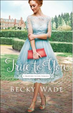 True to You - Becky Wade