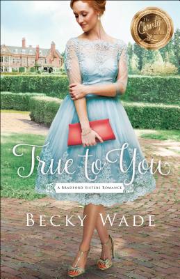 True to You - Becky Wade
