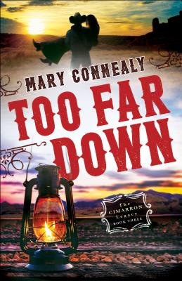 Too Far Down - Mary Connealy
