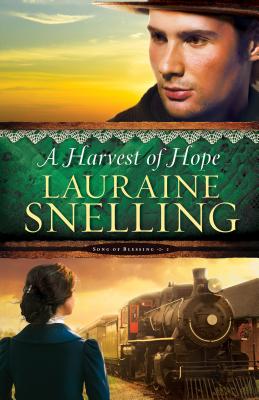 A Harvest of Hope - Lauraine Snelling