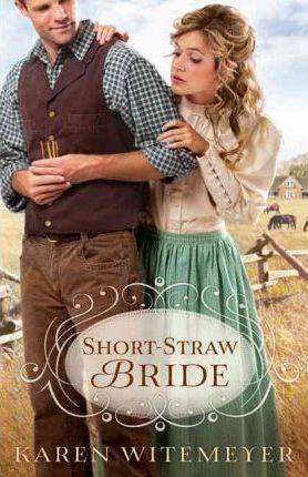 Short-Straw Bride - Karen Witemeyer