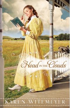 Head in the Clouds - Karen Witemeyer