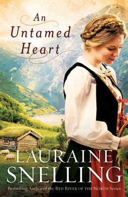 An Untamed Heart - Lauraine Snelling