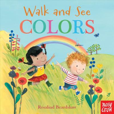 Walk and See: Colors - Nosy Crow