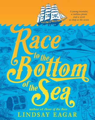 Race to the Bottom of the Sea - Lindsay Eagar