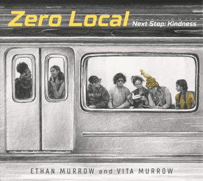 Zero Local: Next Stop: Kindness - Ethan Murrow
