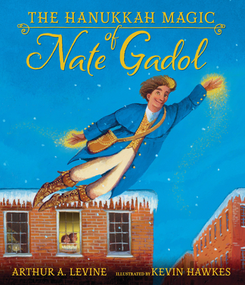 The Hanukkah Magic of Nate Gadol - Arthur A. Levine