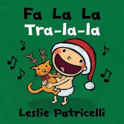 Fa La La/Tra-La-La - Leslie Patricelli