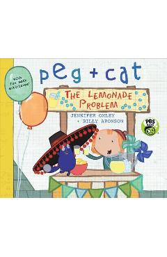 Coperta cărții 'Peg + Cat: The Lemonade Problem - Jennifer Oxley'