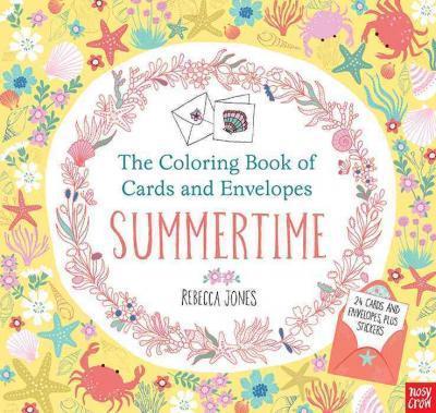 The Coloring Book of Cards and Envelopes: Summertime - Nosy Crow