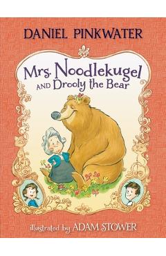 Coperta cărții 'Mrs. Noodlekugel and Drooly the Bear - Daniel Manus Pinkwater'