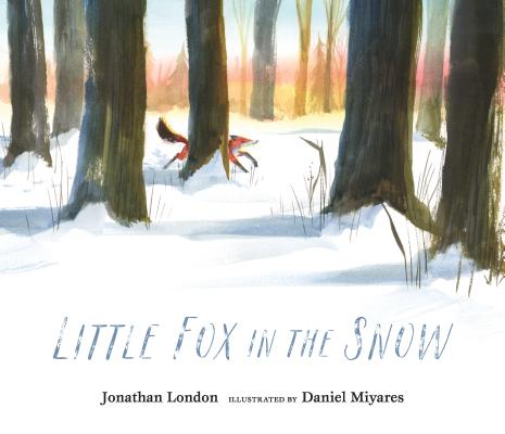 Little Fox in the Snow - Jonathan London