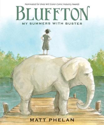 Bluffton: My Summers with Buster Keaton - Matt Phelan