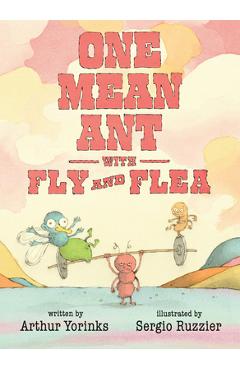 Coperta cărții 'One Mean Ant with Fly and Flea - Arthur Yorinks'