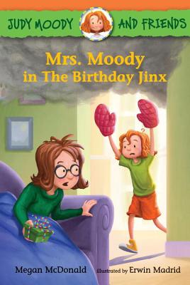 Judy Moody and Friends: Mrs. Moody in the Birthday Jinx - Megan Mcdonald