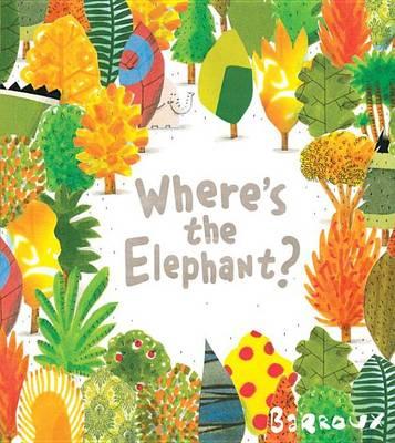 Where's the Elephant? - Barroux