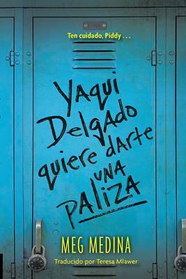 Yaqui Delgado Quiere Darte Una Paliza - Meg Medina
