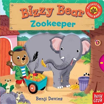 Bizzy Bear: Zookeeper - Nosy Crow