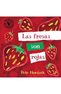 Coperta cărții 'Las Fresas Son Rojas - Petr Horacek'