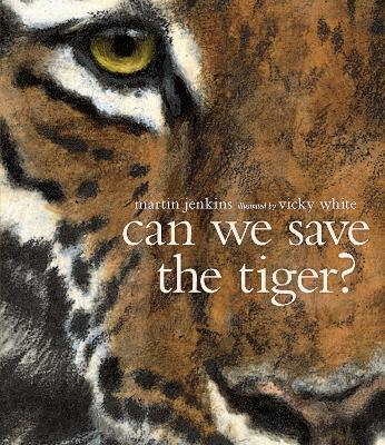 Can We Save the Tiger? - Martin Jenkins