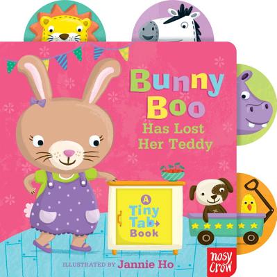 Bunny Boo Has Lost Her Teddy: A Tiny Tab Book - Nosy Crow