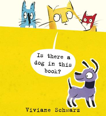 Is There a Dog in This Book? - Viviane Schwarz