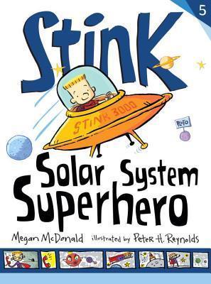 Stink: Solar System Superhero - Megan Mcdonald