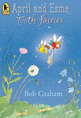 April and Esme, Tooth Fairies - Bob Graham