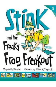 Coperta cărții 'Stink and the Freaky Frog Freakout - Megan Mcdonald'