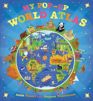 My Pop-Up World Atlas - Anita Ganeri