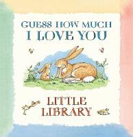 Guess How Much I Love You: Little Library - Sam Mcbratney