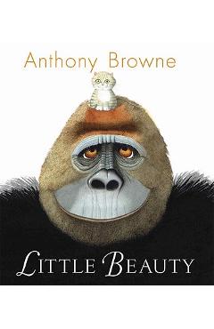 Poza produsului Little Beauty - Anthony Browne