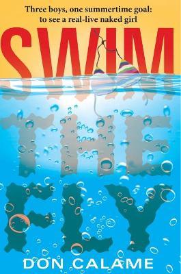 Swim the Fly - Don Calame