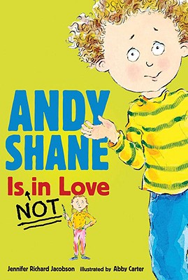 Andy Shane Is Not in Love - Jennifer Richard Jacobson