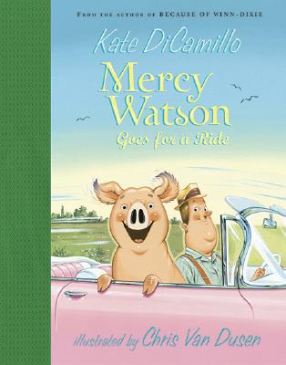 Mercy Watson Goes for a Ride - Kate Dicamillo