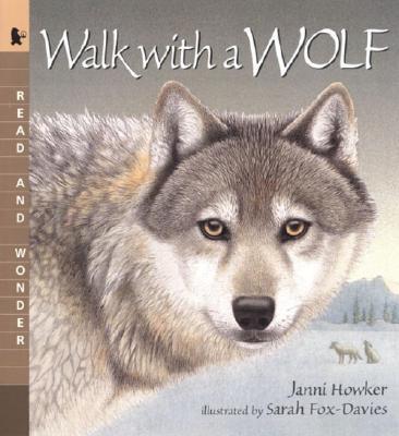 Walk with a Wolf: Read and Wonder - Janni Howker