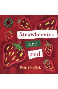 Poza produsului Strawberries Are Red - Petr Horacek