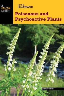 Basic Illustrated Poisonous and Psychoactive Plants - Jim Meuninck