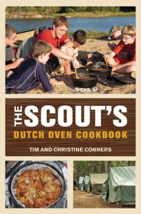 Scout's Dutch Oven Cookbook - Christine Conners