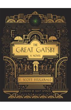 The Great Gatsby: A Novel: Illustrated Edition - F. Scott Fitzgerald