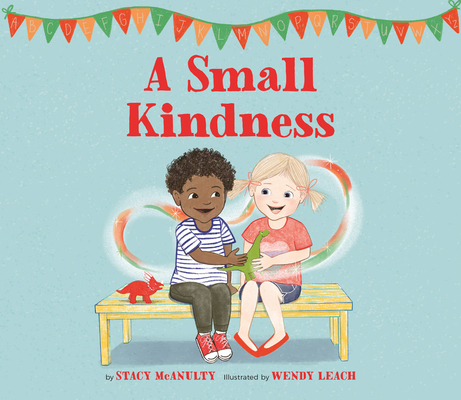A Small Kindness - Stacy Mcanulty