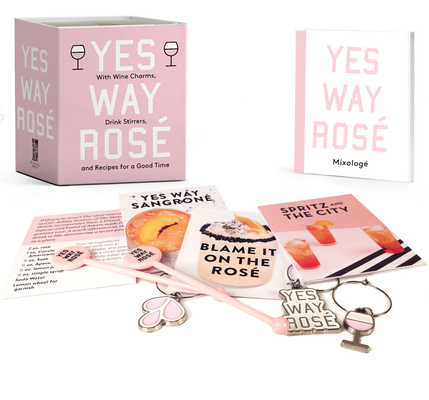 Yes Way Ros� Mini Kit: With Wine Charms, Drink Stirrers, and Recipes for a Good Time - Erica Blumenthal