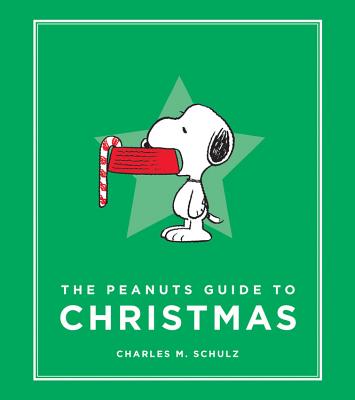 The Peanuts Guide to Christmas - Charles M. Schulz