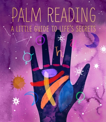 Palm Reading: A Little Guide to Life's Secrets - Dennis Fairchild
