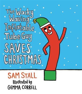 The Wacky Waving Inflatable Tube Guy Saves Christmas - Sam Stall