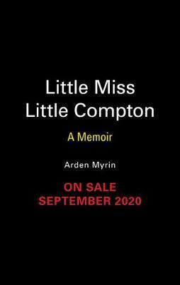 Little Miss Little Compton: A Memoir - Arden Myrin