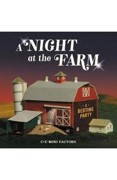 Coperta cărții 'A Night at the Farm: A Bedtime Party - Chelsea Cates'