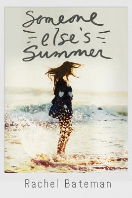 Someone Else's Summer - Rachel Bateman