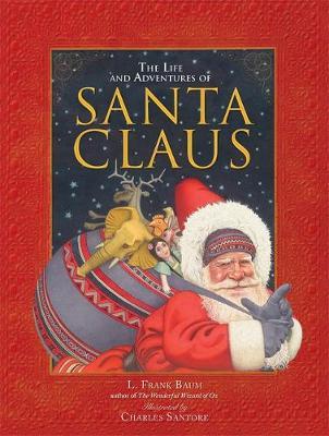 The Life and Adventures of Santa Claus - L. Frank Baum